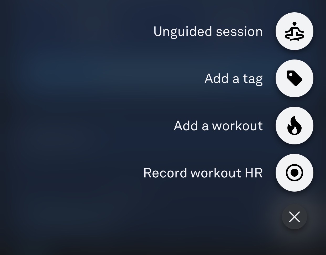 Ouraアプリの右下にある＋ボタンを押した場合に表示されるアクションメニュー。 4つのメニューオプションは、ガイドなしセッション、タグを追加、ワークアウトを追加、ワークアウト心拍数を記録です。